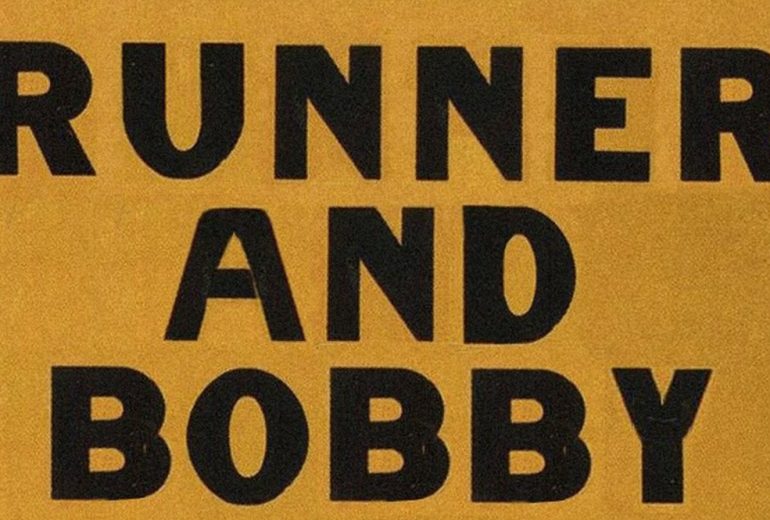 Runner and Bobby